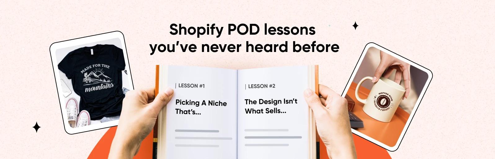 Shopify POD Lessons You’ve Never Heard Before (At Least in Public)