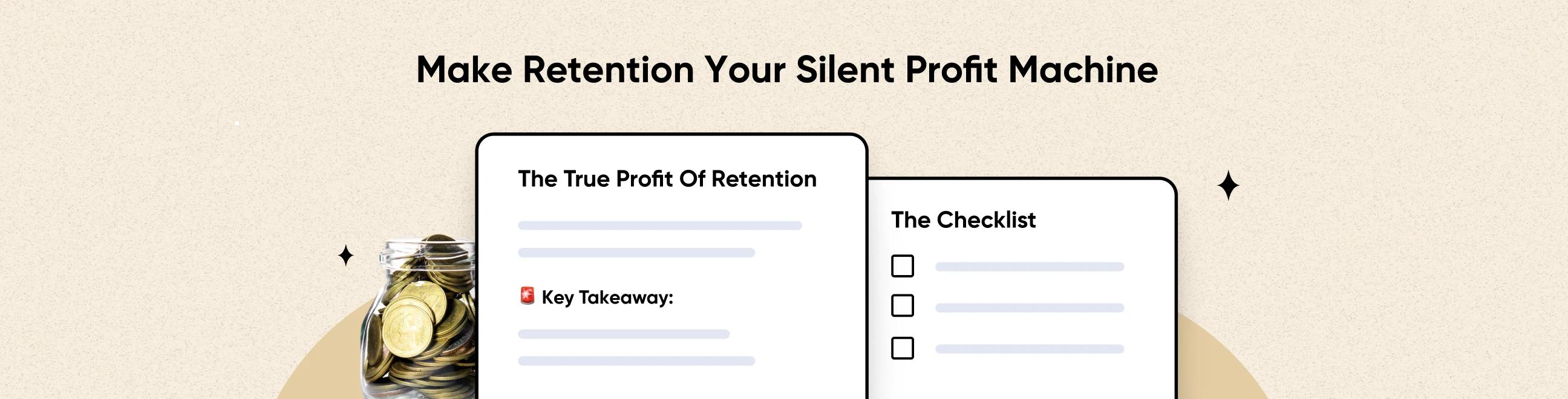Make Retention Your Silent Profit Machine: The Essential Checklist
