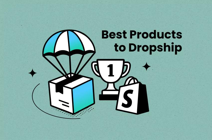 Best Dropshipping Products on Shopify