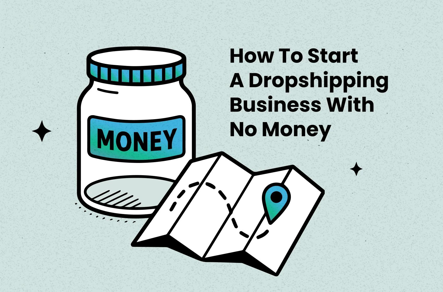 how to start a dropshipping business with no money