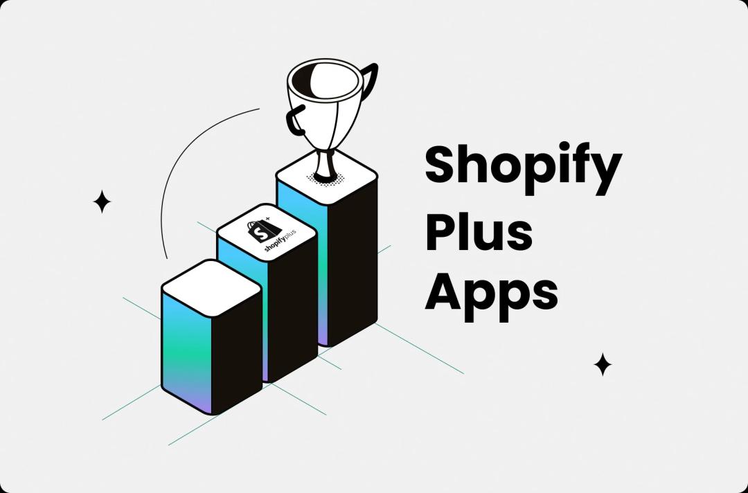 9 Best Shopify Plus Apps to Boost Sales in 2025