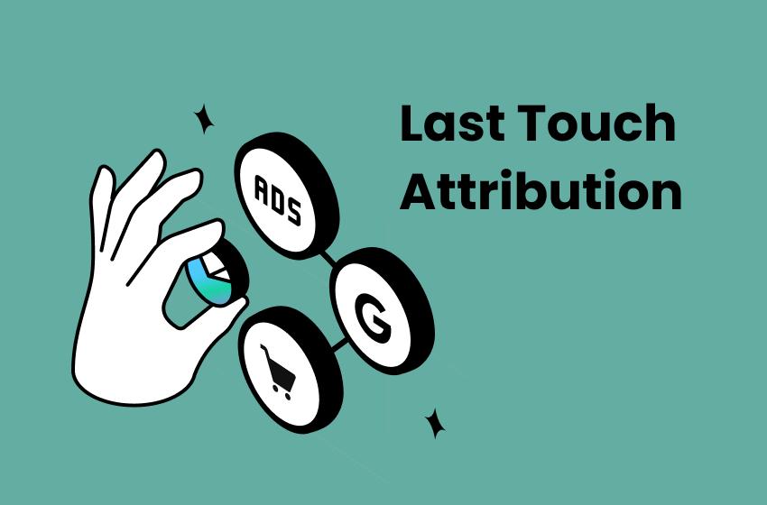 Hand pointing at ads icons for what is last touch attribution models and examples 2025 - by TrueProfit