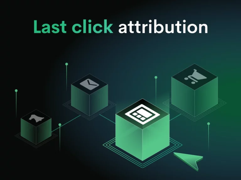 Last Click Attribution: Why It Fails and What to Do Next (2023)