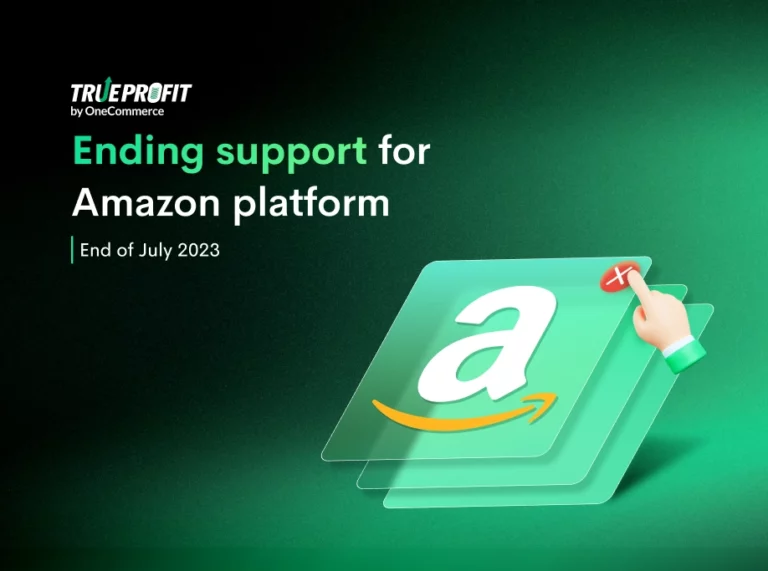 TrueProfit is Ending Support for Amazon Platform