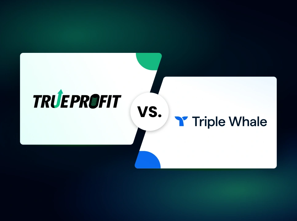 TrueProfit vs Triple Whale: Which Is Best For Your Store - TrueProfit